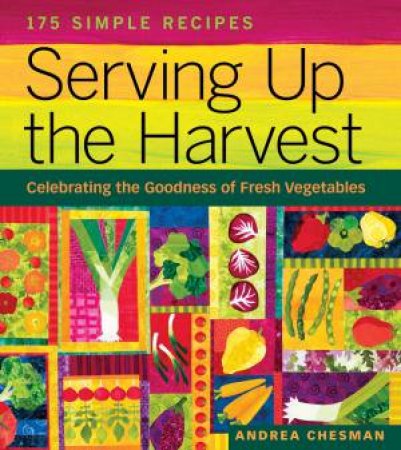 Serving Up the Harvest by ANDREA CHESMAN