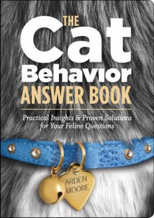 Cat Behavior Answer Book by ARDEN MOORE