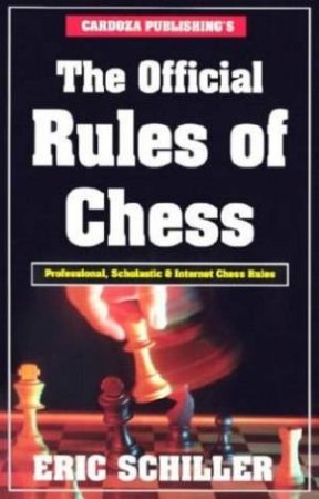 The Official Rules Of Chess by Eric Schiller & Richard Peterson