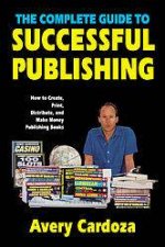 The Complete Guide To Successful Publishing