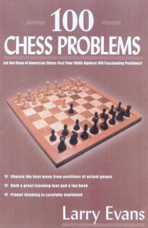 100 Chess Problems by Larry Evans