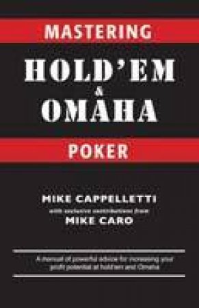 Master Hold'Em And Omaha Poker by Mike Caro & Mike Cappelletti