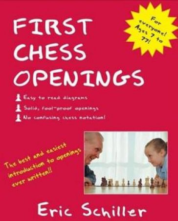 First Chess Openings by Eric Schiller