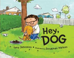 Hey, Dog by Tony Johnston