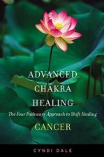 Advanced Chakra Healing Cancer