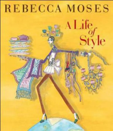 A Life of Style by Rebecca Moses 