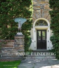 Harrie T Lindeberg And The American Country House
