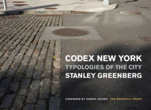 Codex New York: Typologies Of The City by Stanley Greenberg