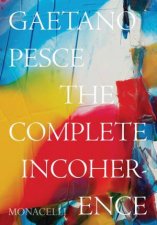 Gaetano Pesce The Complete Incoherence
