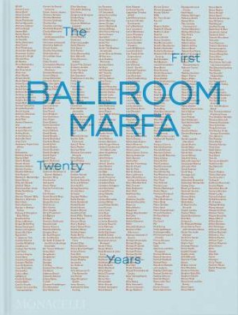Ballroom Marfa by Virginia Lebermann & Fairfax Dorn