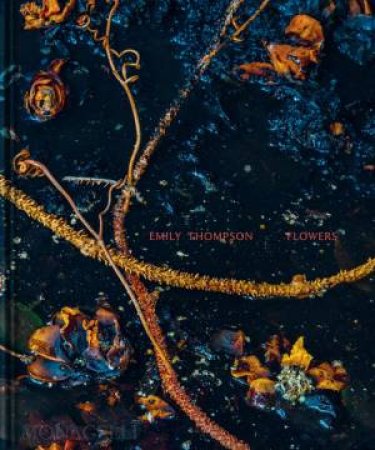 Emily Thompson Flowers by Emily Thompson & Nancy Hass