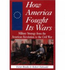 How America Fought Its Wars