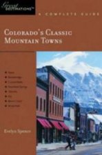 Colorados Classic Mountain Towns Great Destinations A Complete Guide