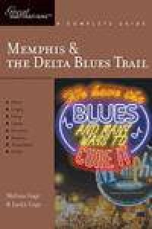 Memphis and the Delta Blues Trail by Justin  & Melissa Gage