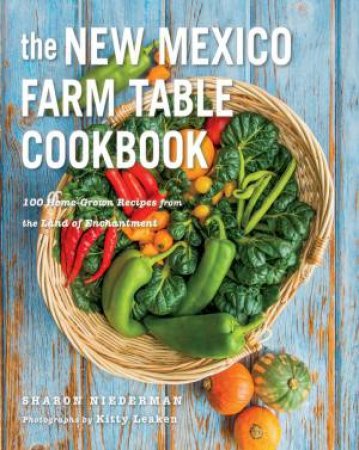 The New Mexico Farm Table Cookbook by Sharon Niederman