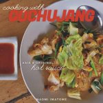 Cooking with Gochujang Asias Original Hot Sauce
