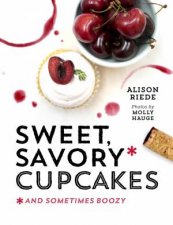 Sweet Savory and Sometimes Boozy Cupcakes