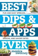 Best Dips and Apps Ever