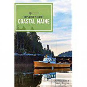Explorer's Guide: Coastal Maine by Christina Tree & Nancy English