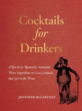 Cocktails For Drinkers by Jennifer Palmer