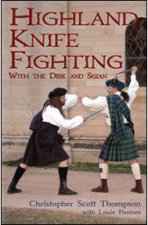 Highland Knife and Fighting With Dirk and Sgian