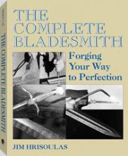 Complete Bladesmith Forging Your Way to Perfection