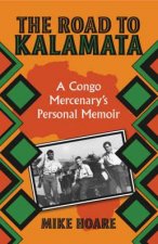 Road to Kalamata a Congo Mercenarys Personal Memoir