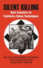 Silent Killing Nazi Counters to Fairbairnsykes Techniques
