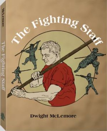 Fighting Staff by MCLEMORE DWIGHT C.