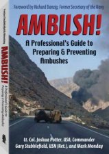Ambush a Professionals Guide to Preparing and Preventing Ambushes