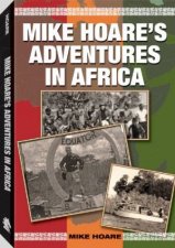 Mike Hoares Adventures in Africa