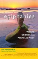 Epiphanies Where Science and Miracles Meet