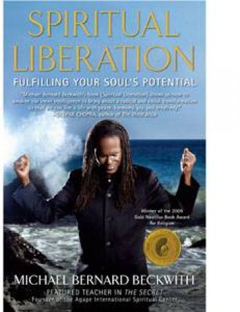 Spiritual Liberation: Fulfilling Your Soul's Potential by Michael Bernard Beckwith