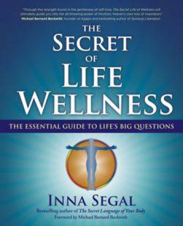 The Secret of Life Wellness by Inna Segal