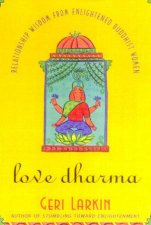 Love Dharma Relationship Wisdom From Enlightened Buddhist Women