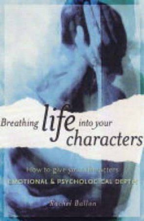 Breathing Life into Your Characters by RACHEL FRIEDMAN BALLON