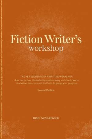 Fiction Writer's Workshop by JOSIP NOVAKOVICH