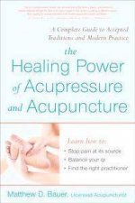 The Healing Power Of Acupressure And Acupuncture