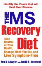 The MS Recovery Diet Take Control Change What You Eat and Live       SymptomFree