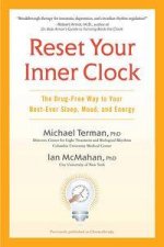 Reset Your Inner Clock The DrugFree Way to Your BestEver Sleep Mood and Energy
