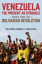 Venezuela The Present As Struggle
