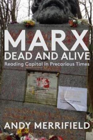 Marx, Dead And Alive: Reading \