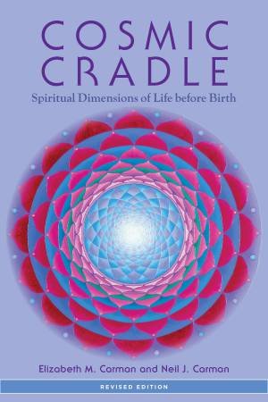 Cosmic Cradle, Revised Edition by Elizabeth M. Carman