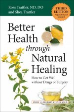 Better Health through Natural Healing Third Edition
