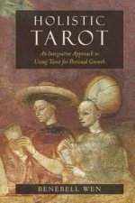 Holistic Tarot An Integrative Approach to Using Tarot for Persona