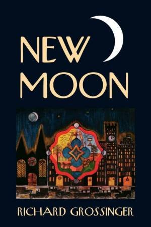 New Moon by Richard Grossinger