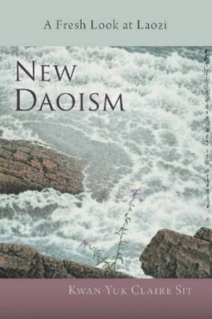 New Daoism by Kwan-Yuk Claire Sit