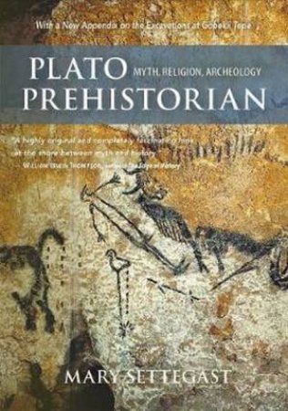 Plato Prehistorian by Mary Settegast