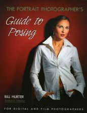 Portrait Photographers Guide To Posing