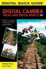 Digital Camera Tricks And Special Effects 101